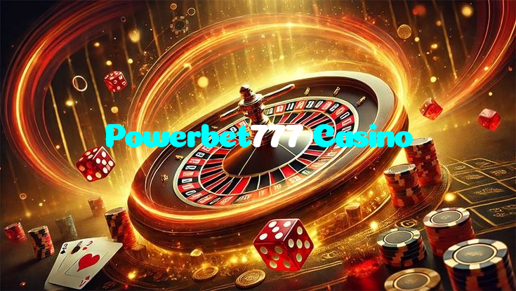 Powerbet777 Casino